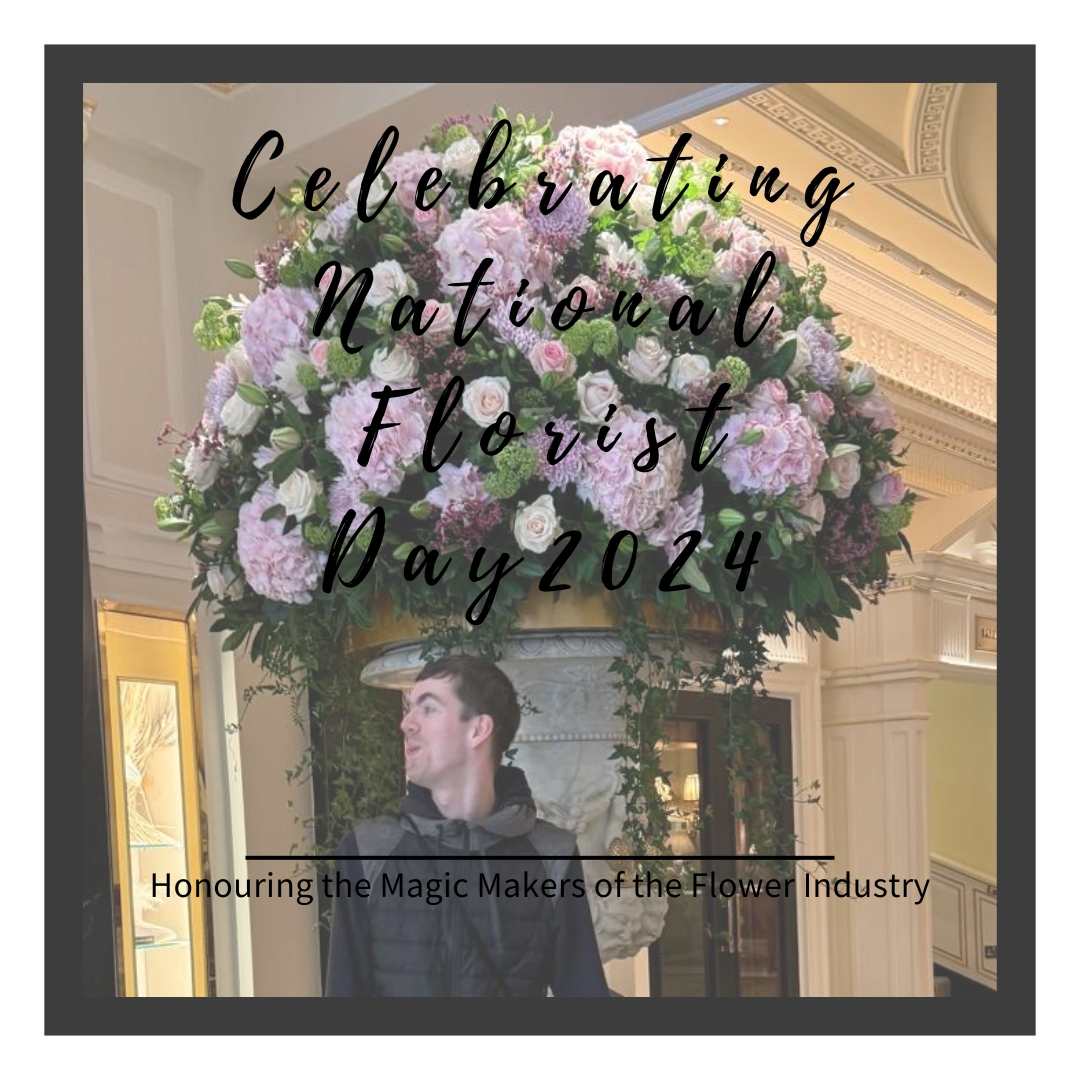 Celebrating National Florist Day Honoring the Magic Makers of the Flower Industry